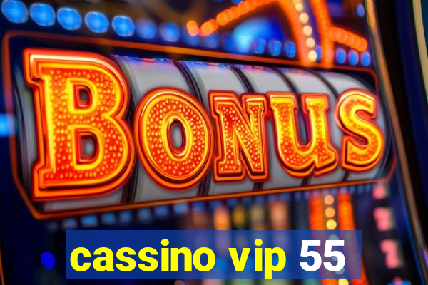cassino vip 55